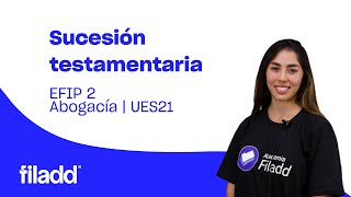 Sucesión testamentaria  EFIP 2 ABOGACÍA  UES21 [upl. by Klaus]