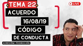 EN VIVO 🔴  TEMA 22 ACUERDO 160819 CÓDIGO DE CONDUCTA [upl. by Purdum155]