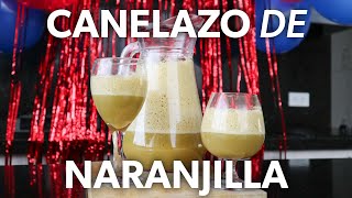 Cómo Hacer CANELAZO de NARANJILLA 🍵🥴 [upl. by Occor645]