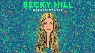 Becky Hill  Unpredictable Official Audio [upl. by Myles828]