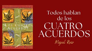 ¿Por qué todos hablan del libro LOS CUATRO ACUERDOS [upl. by Ettezus976]