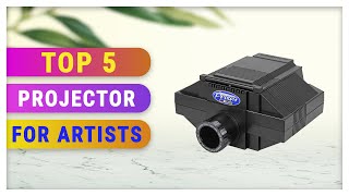 Top 5 Best Projector for Artists [upl. by Cerell]