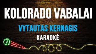 Vytautas Kernagis  Kolorado Vabalai Karaoke [upl. by Ymia]