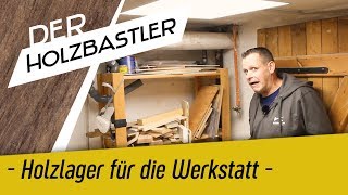 Holzlager für die Werkstatt  So nutzt du auch die letzte Ecke aus [upl. by Etiuqram832]