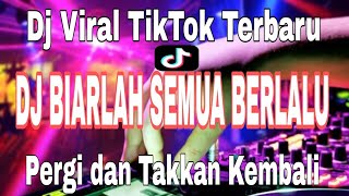 DJ VIRAL TIKTOK TERBARU  DJ BIARLAH SEMUA BERLALU FULL BASS ARSDJ AXSELLOW RMX [upl. by Lezti388]