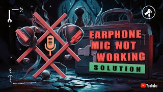 Earphone Mic Not Working  Solution Ye Hai [upl. by Cheney628]