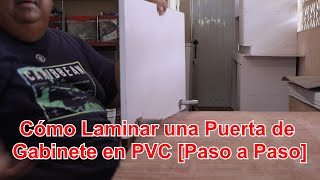 Cómo Laminar una Puerta de Gabinete en PVC Paso a Paso [upl. by Atteuqal]