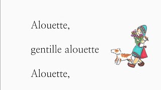 Alouette Gentille Alouette [upl. by Shirlie819]