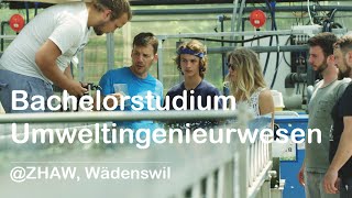 Bachelorstudium Umweltingenieurwesen ZHAW Wädenswil [upl. by Ervine887]