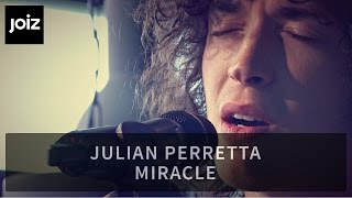 Julian Perretta  Miracle Live at joiz [upl. by Ellinet]