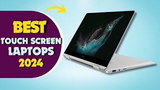 The 5 Best Touch Screen Laptops In 2024 [upl. by Leissam1]