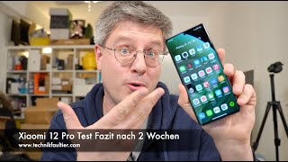 Xiaomi 12 Pro Test Fazit nach 2 Wochen [upl. by Haase870]