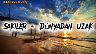 sakiler dünyadan uzak  MüzikLyricsmix müziklyrics mix lyricsmusic mix altyazı [upl. by Nalhsa]