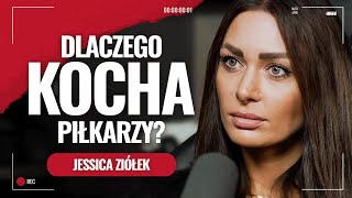 Jessica Ziółek Dlaczego kocha piłkarzy [upl. by O'Kelly643]