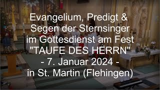 7 Januar 2024 Evangelium Predigt amp Segen der Sternsinger in St Martin Flehingen [upl. by Mcguire897]