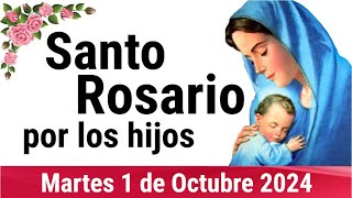 🌹 ROSARIO POR LOS HIJOS 🙏❤️⭐ Santo Rosario de Hoy 🌹 Martes 1 de Octubre de 2024 [upl. by Alyhc]