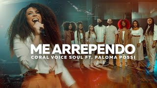 CORAL VOICE SOUL  ME ARREPENDO CLIPE OFICIAL FEAT PALOMA POSSI [upl. by Gensmer]