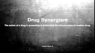 Medical vocabulary What does Drug Synergism mean [upl. by Hamachi51]