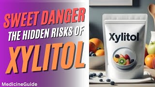 Sweet Danger The Hidden Risks of Xylitol xylitol xylitolsweetener xylitolgum [upl. by Ulric518]