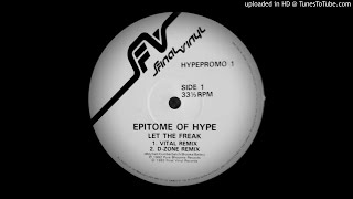 EPITOME OF HYPE LET THE FREAK VITAL MIX [upl. by Englis299]