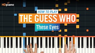 How to Play quotThese Eyesquot by The Guess Who  HDpiano Piano Tutorial [upl. by Guadalupe]