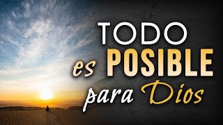 Todo es posibles para Dios [upl. by Nitniuq26]