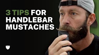 3 Tips For A Better Handlebar Mustache  LIVE BEARDED [upl. by Dianemarie]