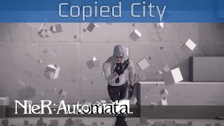 Nier Automata  Copied City Walkthrough HD 1080P60FPS [upl. by Heda]