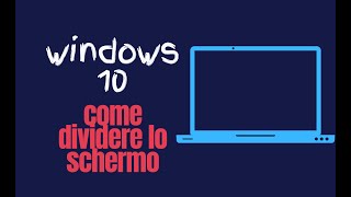 Come Dividere Lo Schermo Del Pc In Due  Windows 10 [upl. by Eniar]