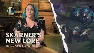 Devs Spill the Beans Skarner’s New Lore  Dev Video  League of Legends [upl. by Rab]