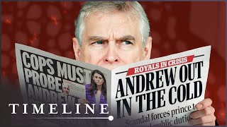 The Downfall Of Prince Andrew  Scandal In The House Of York  Timeline [upl. by Cristionna455]