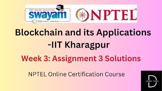 Blockchain and its Applications IIT Kharagpur Week 3 Assignment Answers Jan 2024 NPTEL [upl. by Nirehs354]