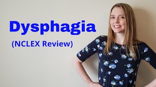 DYSPHAGIA  NCLEX REVIEW [upl. by O'Shee212]