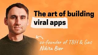 How to consistently go viral Nikita Bier’s playbook for winning at consumer apps [upl. by Vladamir]