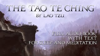 Tao Te Ching  Lao Tzu  full audio book w text read for meditation and sleep  Eastern Philosophy [upl. by Llenra]