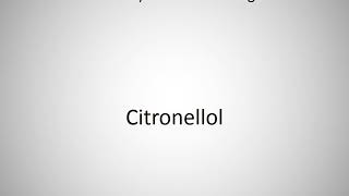 How to say Citronellol in English [upl. by Eenad528]