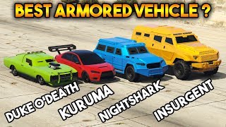 GTA 5 ONLINE  KURUMA VS INSURGENT VS NIGHTSHARK VS DUKE ODEATH WHICH IS BEST ARMORED VEHICLE [upl. by Finegan]