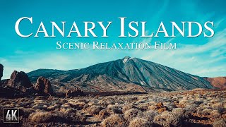 Canary Islands 4K Scenic Relaxation Film  Islas Canarias Spain Drone Scenery with Calming Music [upl. by Narok]