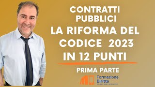 La riforma dei Contratti Pubblici 2023 in 12 punti  prima parte [upl. by Lytsirk]