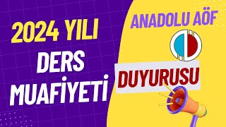 Anadolu Aöf Ders Muafiyeti Duyurusu 20232024 Eğitim Yılı Ders Muafiyeti Duyurusu [upl. by Llebasi741]