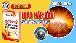 Sách Nói Luật Hấp Dẫn  Quy Luật Về Sức Mạnh Tâm Trí Và Phát Huy Năng Lượng Tích Cực  Chương 1 [upl. by Tamiko]