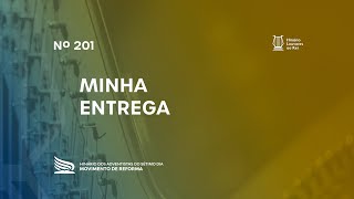 201 Minha Entrega  Novo Hinário Louvores ao Rei  Hinário Reformista [upl. by Ramiah]