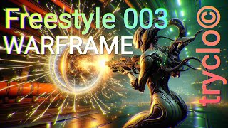 tryclo  Warframe  Freestyle 003  Youtube in Love [upl. by Surtimed759]