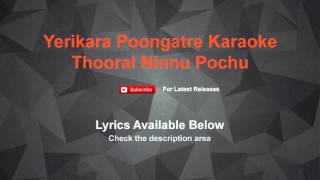 Yerikara Poongatre Karaoke Thooral Ninnu Pochu  Lyrics [upl. by Danielle]