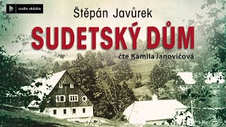 Štěpán Javůrek  Sudetský dům  Audiokniha [upl. by Eillit50]