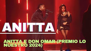 Anitta e Don Omar  Salió El Sol Premio Lo Nuestro 2024 [upl. by Aloin131]