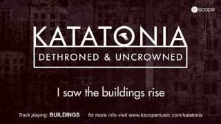 Katatonia  Buildings lyric video from Dethroned amp Uncrowned [upl. by Kitarp650]