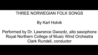 Three Norwegian Folk Songs with RNCM [upl. by Eliza622]