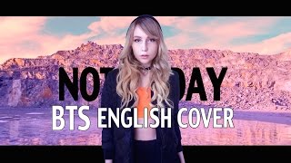 💥 BTS 방탄소년단  Not Today English Cover [upl. by Ajad99]