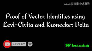 2 Proof of vector identities using LeviCivita and Kronecker Delta [upl. by Elatia]